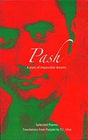 Pash: A Poet of Impossible Dreams