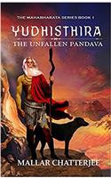 Yudhisthira: The Unfallen Pandava