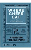 Where Chefs Eat: A Guide to Chefs' Favourite Restaurants