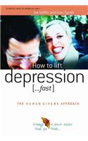 How to Lift Depression...Fast