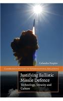 Justifying Ballistic Missile Defence