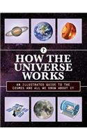 How the Universe Works