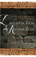 Daughter Zion, Mother Zion