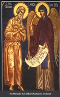 Monastic Rule of Saint Pachomius the Great