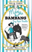 Mango & Bambang: Tiny Tapir Trouble (Book Three)