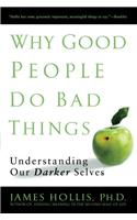 Why Good People Do Bad Things