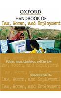 Handbook of Law, Women, and Employment in India Policies, Issues, Legislation, and Case Law