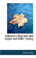 Indicators Diagrams and Engine and Boiler Testing