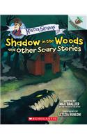 Shadow in the Woods and Other Scary Stories: An Acorn Book (Mister Shivers #2)