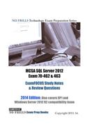 MCSA SQL Server 2012 Exam 70-462 & 463 ExamFOCUS Study Notes & Review Questions