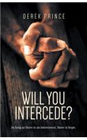 Will You Intercede?