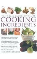 The World Encyclopedia Of Cooking Ingredients