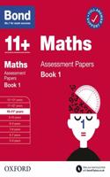 Bond 11+: Bond 11+ Maths Assessment Papers 10-11 yrs Book 1: For 11+ GL assessment and Entrance Exams