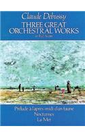 Three Great Orchestral Works in Full Score