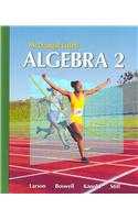 Holt McDougal Larson Algebra 2: Students Edition 2007