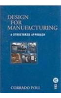 Design for Manufacturing: A Structured Approach