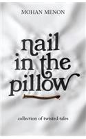 Nail in the pillow