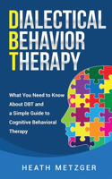 Dialectical Behavior Therapy