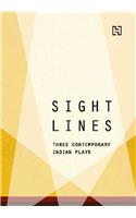 Sightlines: Three Contemporary Indian Plays. by Rahul Da Cunha, RAM Ganesh, and Farhad Sorabjee