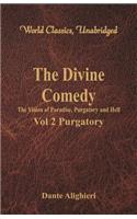 Divine Comedy - The Vision of Paradise, Purgatory and Hell - Vol 2 Purgatory (World Classics, Unabridged)