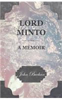 Lord Minto, A Memoir