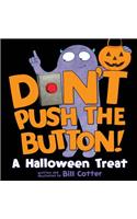 Don't Push the Button!: A Halloween Treat