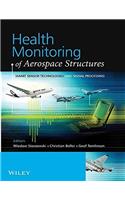 Health Monitoring of Aerospace Structures: Smart Sensor Technologies and Signal Processing