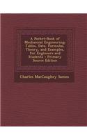 A Pocket-Book of Mechanical Engineering: Tables, Data, Formulas, Theory, and Examples, for Engineers and Students