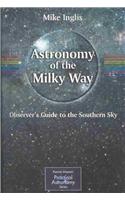 Astronomy of the Milky Way: The Observer's Guide to the Southern Milky Way