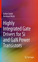 Highly Integrated Gate Drivers for Si and Gan Power Transistors