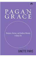 Pagan Grace: Dionysus, Hermes and Goddess Memory