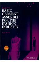 Guide To Basic Garment Assembly For The Fashion Industry