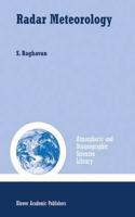 Radar Meteorology (Atmospheric and Oceanographic Sciences Library, Volume 27) [Special Indian Edition - Reprint Year: 2020] [Paperback] S. Raghavan