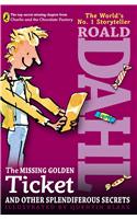 Missing Golden Ticket and Other Splendiferous Secrets