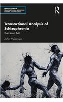 Transactional Analysis of Schizophrenia