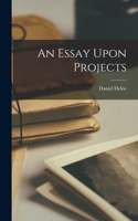 Essay Upon Projects