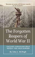 Forgotten Reapers of World War II