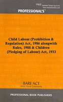 Child Labour (Prohibition & Regulation) Act, 1986 alongwith Rules, 1988 & Children (Pledging of Labour) Act, 1933