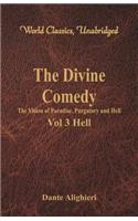 Divine Comedy - The Vision of Paradise, Purgatory and Hell - Vol 3 Hell (World Classics, Unabridged)