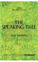 The Speaking Tree Heel Yourself