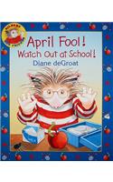 April Fool! Watch Out at School!