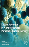 Recent Advances in Nanocarriers for Pancreatic Cancer Therapy