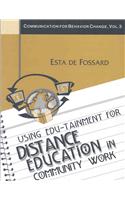 Using Edu-Tainment for Distance Education in Community Work