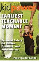 Earliest Teachable Moment