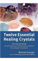 Twelve Essential Healing Crystals