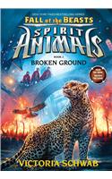 Broken Ground (Spirit Animals: Fall of the Beasts, Book 2)