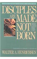 Disciples Are Made Not Born