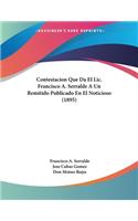 Contestacion Que Da El Lic. Francisco A. Serralde A Un Remitido Publicado En El Noticioso (1895)