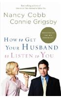 How to Get Your Husband to Listen to You