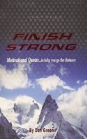 Finish Strong Motivational Quotes.... To Help You Go The Distance.